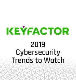 4 Emerging Cybersecurity Trends to Watch in 2019