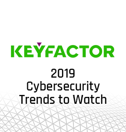 4 Emerging Cybersecurity Trends to Watch in 2019