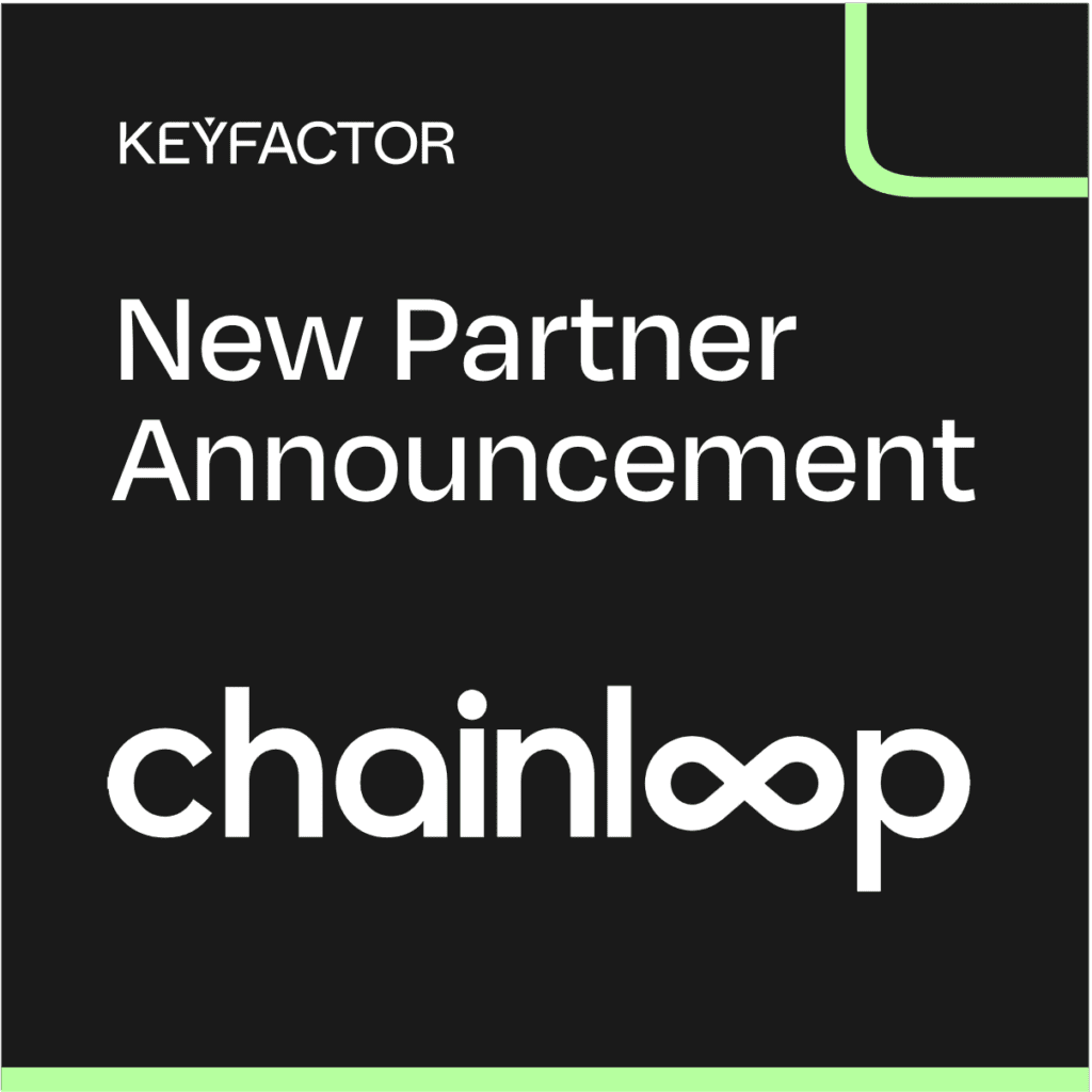 New Partner Announcement with Keyfactor and Chainloop