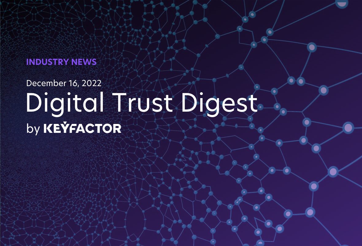 Digital Trust Digest: This Week’s Must-Know News