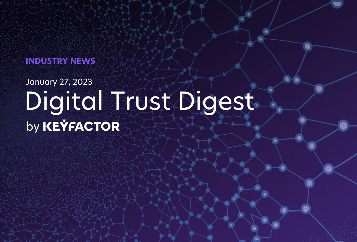 Digital Trust Digest : L'actualité de la semaine