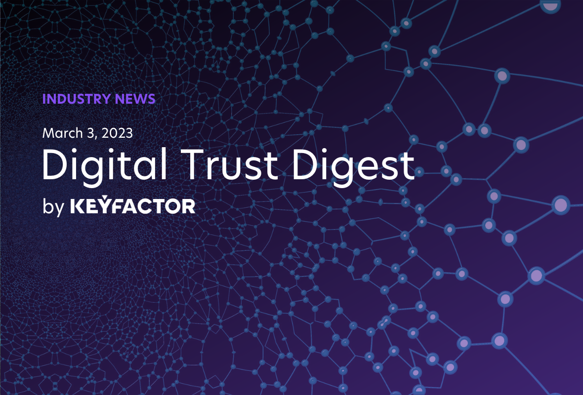 Digital Trust Digest: This Week’s Must-Know News