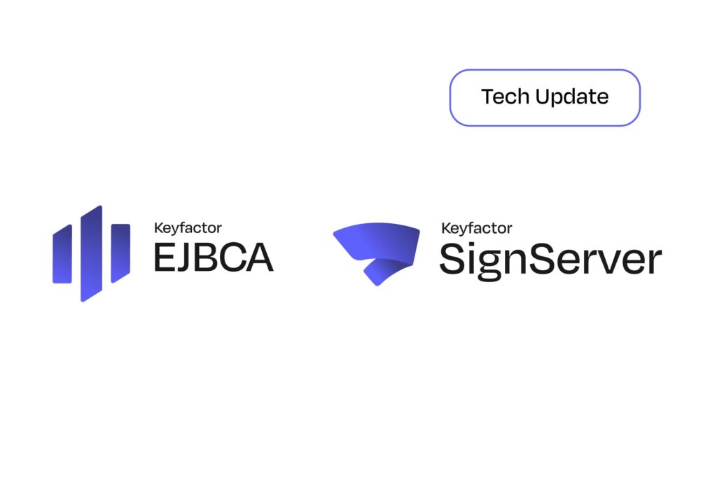 Keyfactor EJBCA and SignServer Product Update
