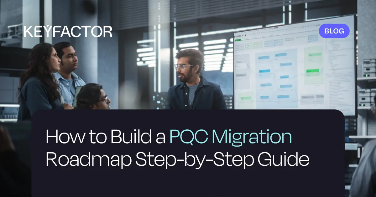 How to Build a PQC Migration Roadmap Step-by-Step Guide