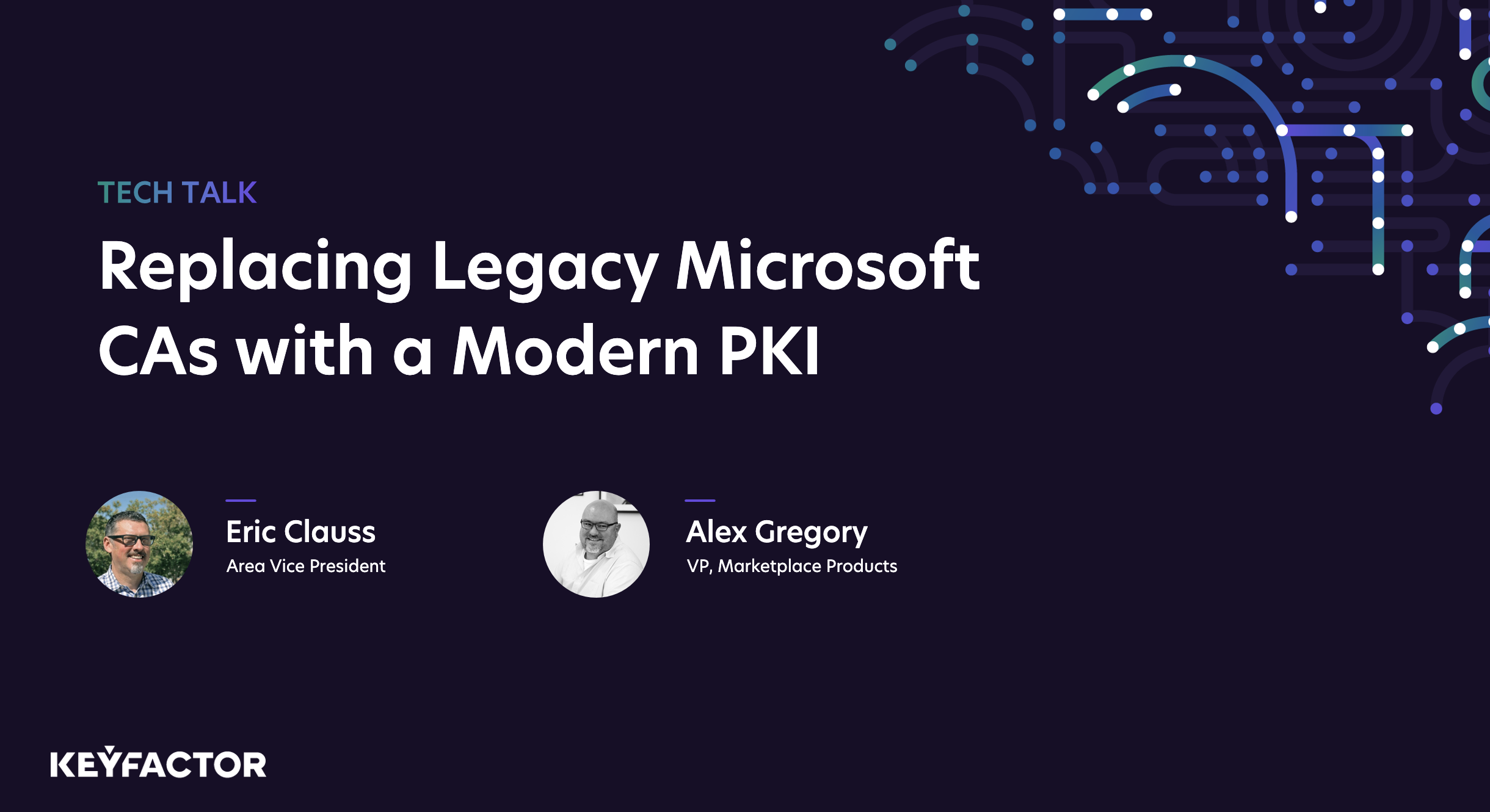 Tech Talk: Replacing Legacy Microsoft CAs with a Modern PKI