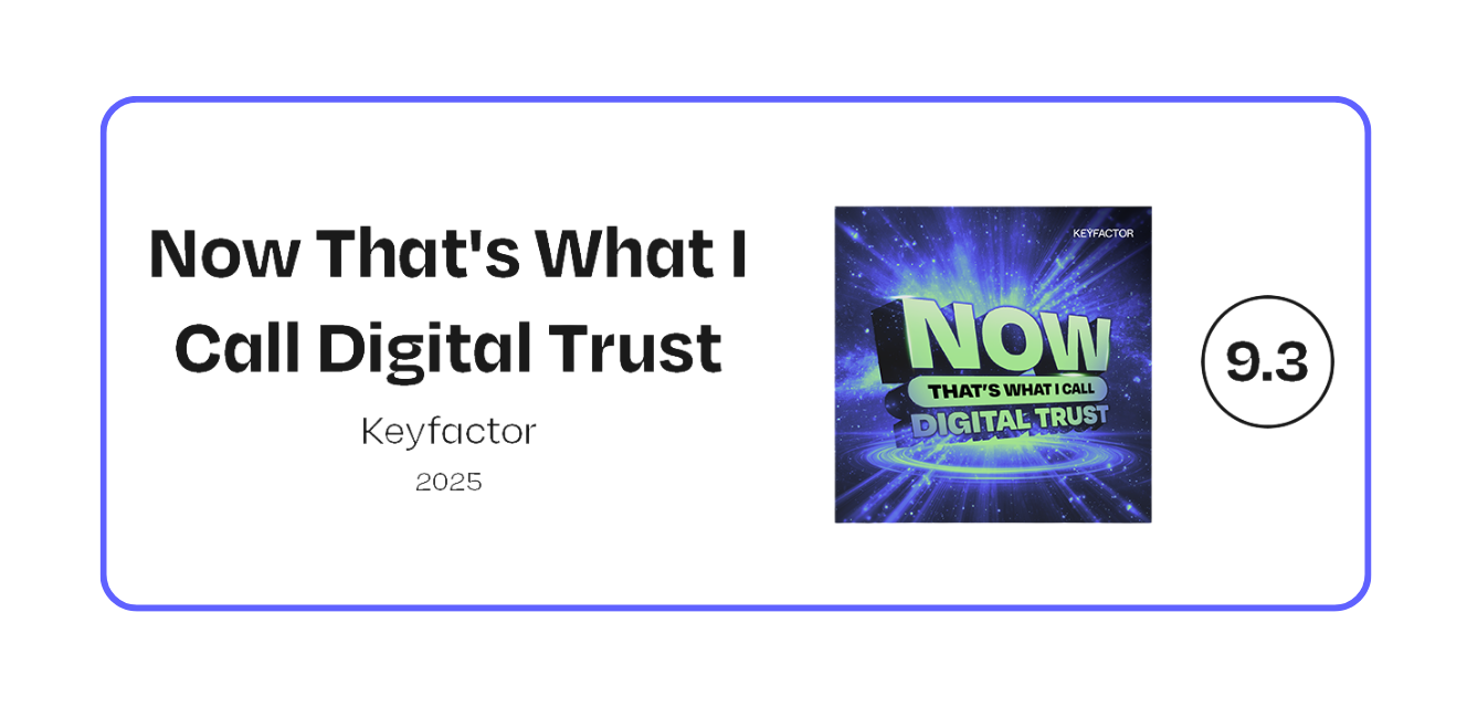 Album Review | Keyfactor’s “Now That’s What I Call Digital Trust”