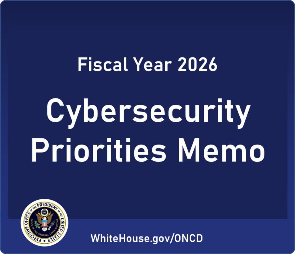 Official logo of the administration’s FY26 Cybersecurity Priorities Memo, prioritizing and sustaining investments in cyber to better protect the Nation.
