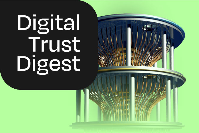 Inside the First Issue of Digital Trust Digest