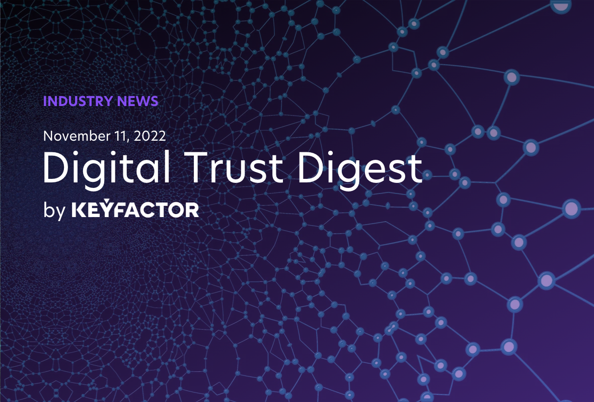 Digital Trust Digest: This Week’s Must-Know News (Nov 7-11)