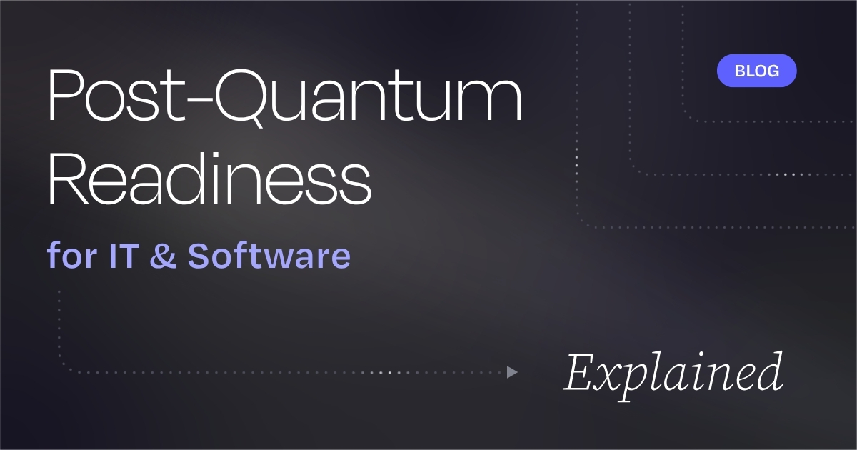 Post-Quantum Readiness for Software Vendors: The Timeline Is Now Written Down