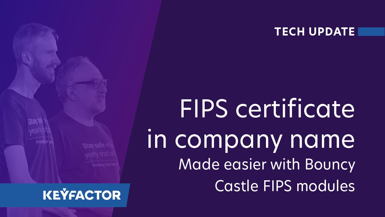 Easier FIPS Certification in Your Company Name