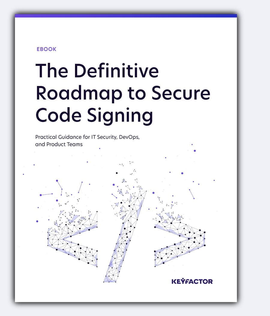The Definitive Roadmap to Secure Code Signing